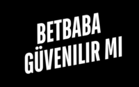 Betbaba Güvenilir mi