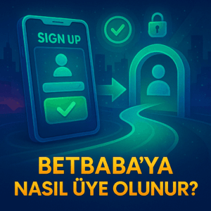 Nasıl Betbabaya üye olur