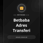Betbaba adres transferi sonrası yeni giriş ekranı ve arayüzü