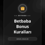 Betbaba bonus kuralları ve promosyonları detaylı incelemesi