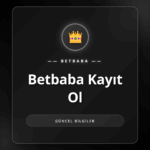 Betbaba kayıt ol ekranı ve üyelik formu doldurma adımları.