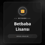 Betbaba lisansı bilgilerini gösteren resmi belge ve logo.