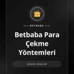 Betbaba para çekme yöntemleri ile ilgili detaylı rehber görseli