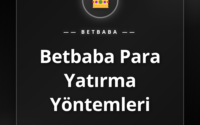 Betbaba para yatırma yöntemleri ve güvenli ödeme seçenekleri.