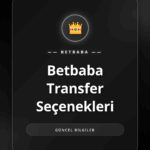 Betbaba transfer seçenekleri ile güvenli ödeme yöntemleri logosu