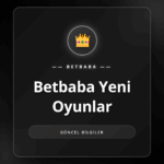 Betbaba yeni oyunlar koleksiyonunu gösteren renkli bir ekran.
