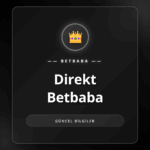 Direkt Betbaba platformuna güvenli ve hızlı erişim rehberi